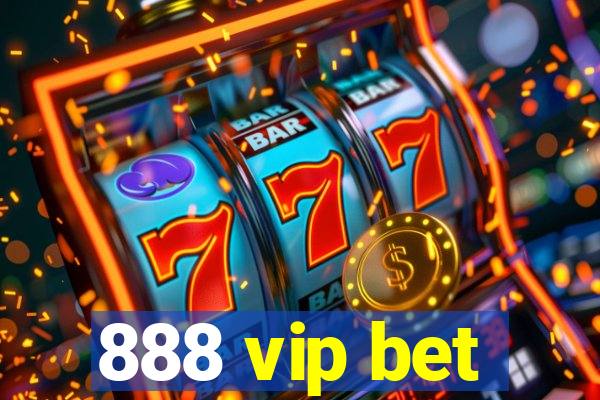 888 vip bet